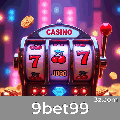 9bet99: Seu Cassino Online Confiável e Seguro